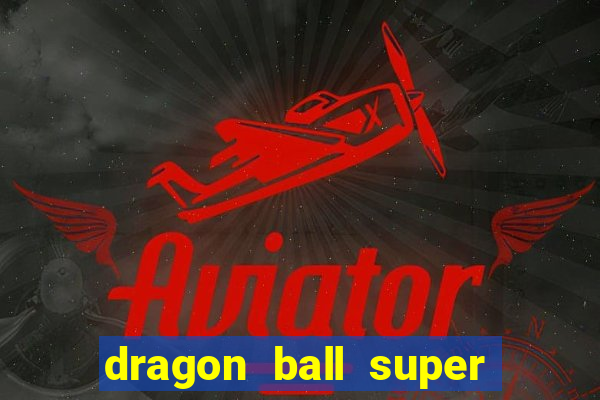 dragon ball super super hero redecanais